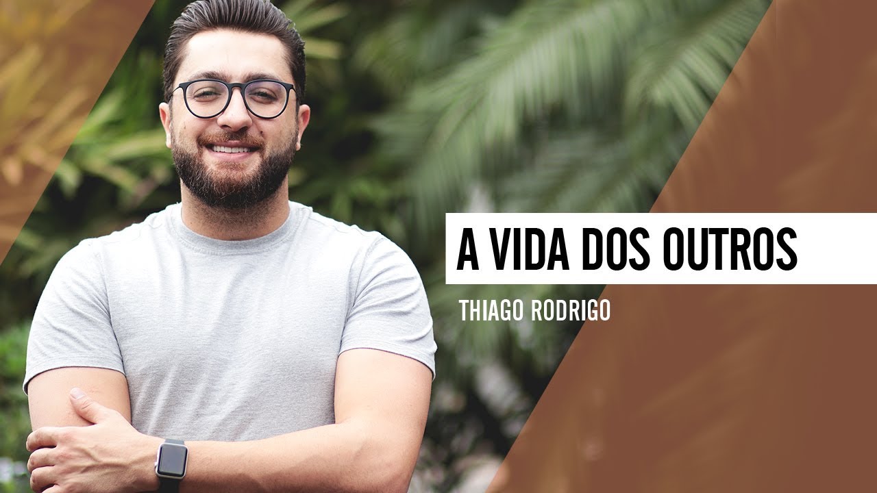 A vida dos outros - Thiago Rodrigo