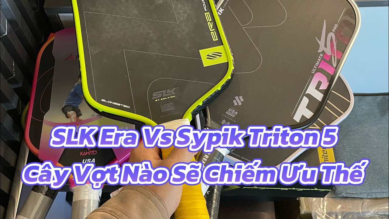 So Sánh SLK Era Vs Sypik Triton 5 — Cây Vợt Nào Sẽ Chiếm Ưu Thế 