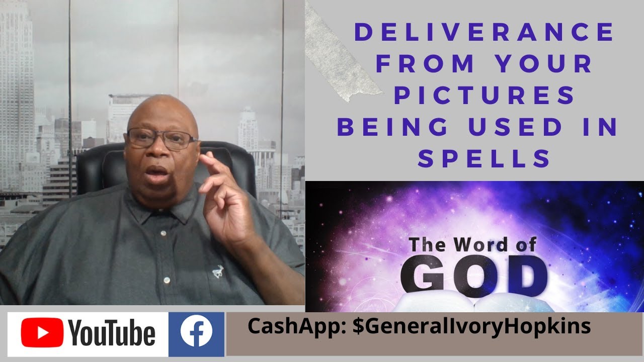 DELIVERANCE FROM YOUR PICTURE BEING USED IN SPELLS