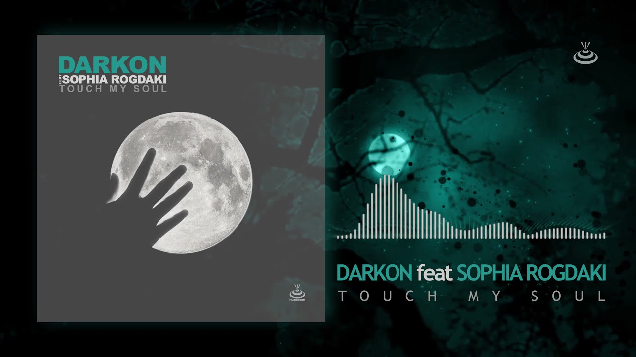 Darkon feat Sophia Rogdaki - Touch My Soul [Official Audio] HD