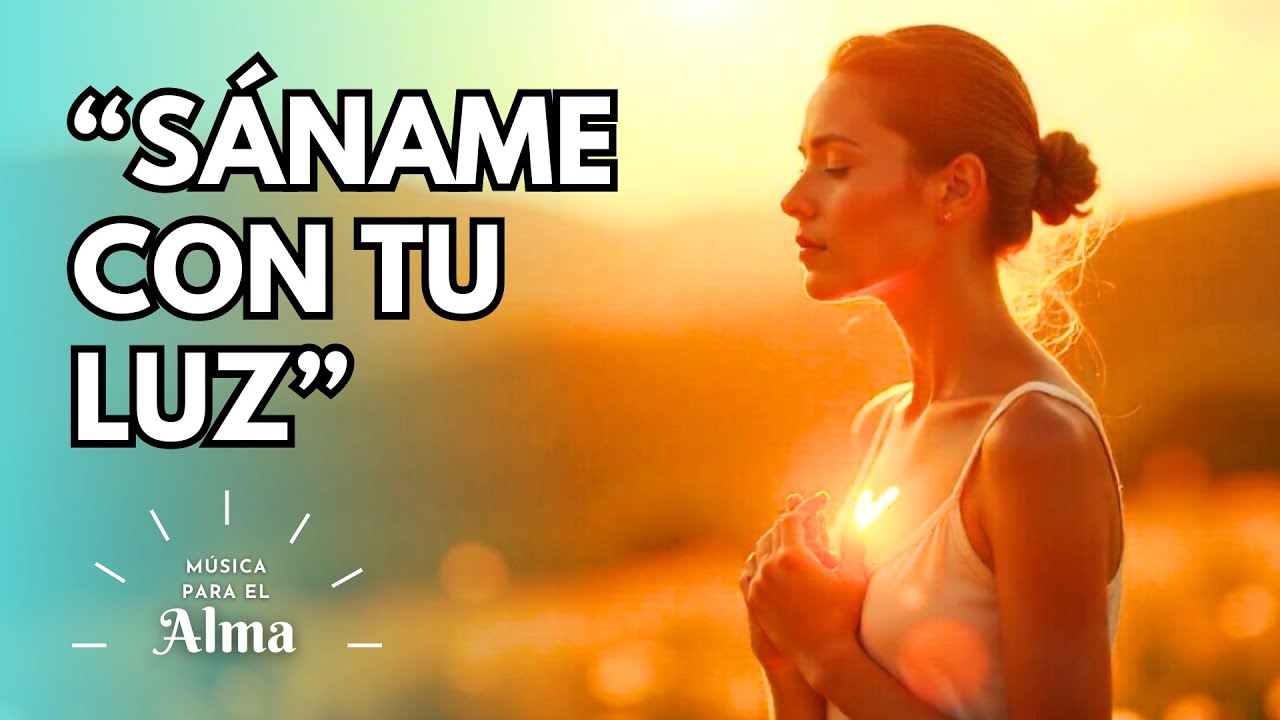 DIOS ME SANA con su LUZ ✨🙏 | Canción Sanadora que Eleva y Cura desde el Corazón💖