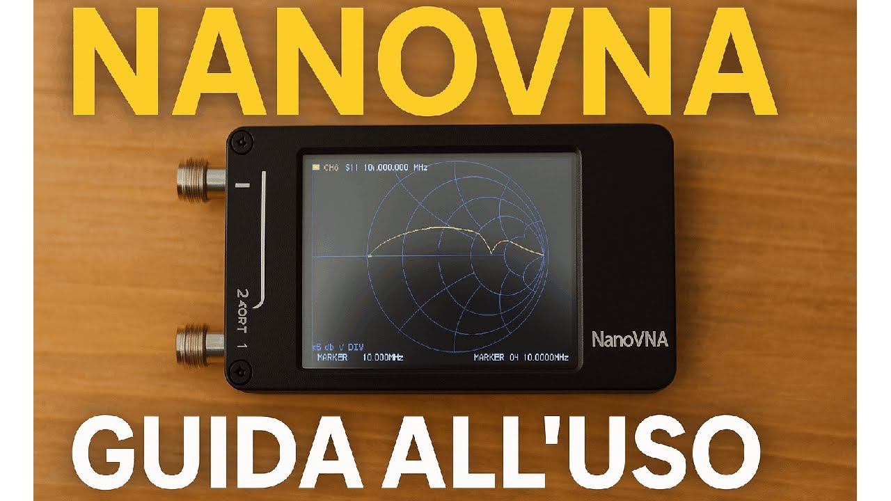 Nano VNA – Guida all'Uso | Con Corrado IU2JFG