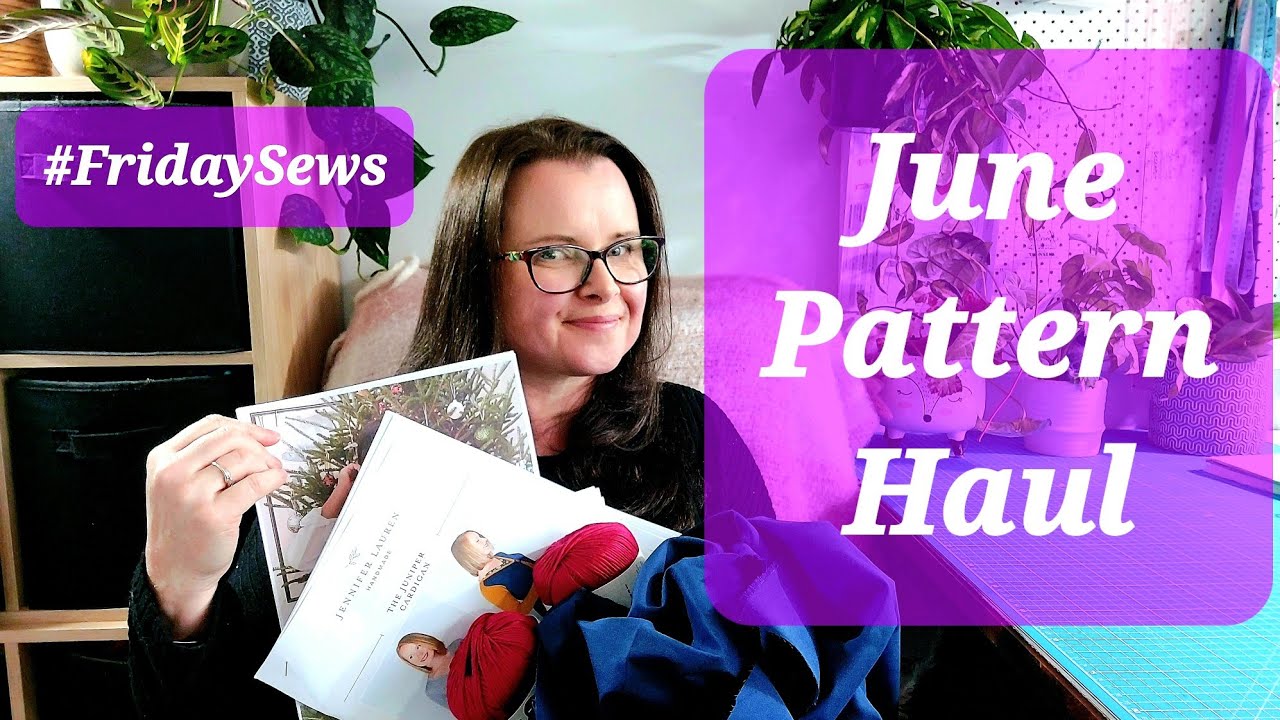 June Pattern Haul 2023 #FridaySews .Ep31