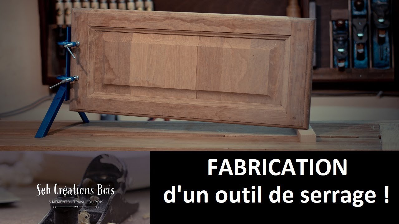 Fabrication d'un outil de serrage