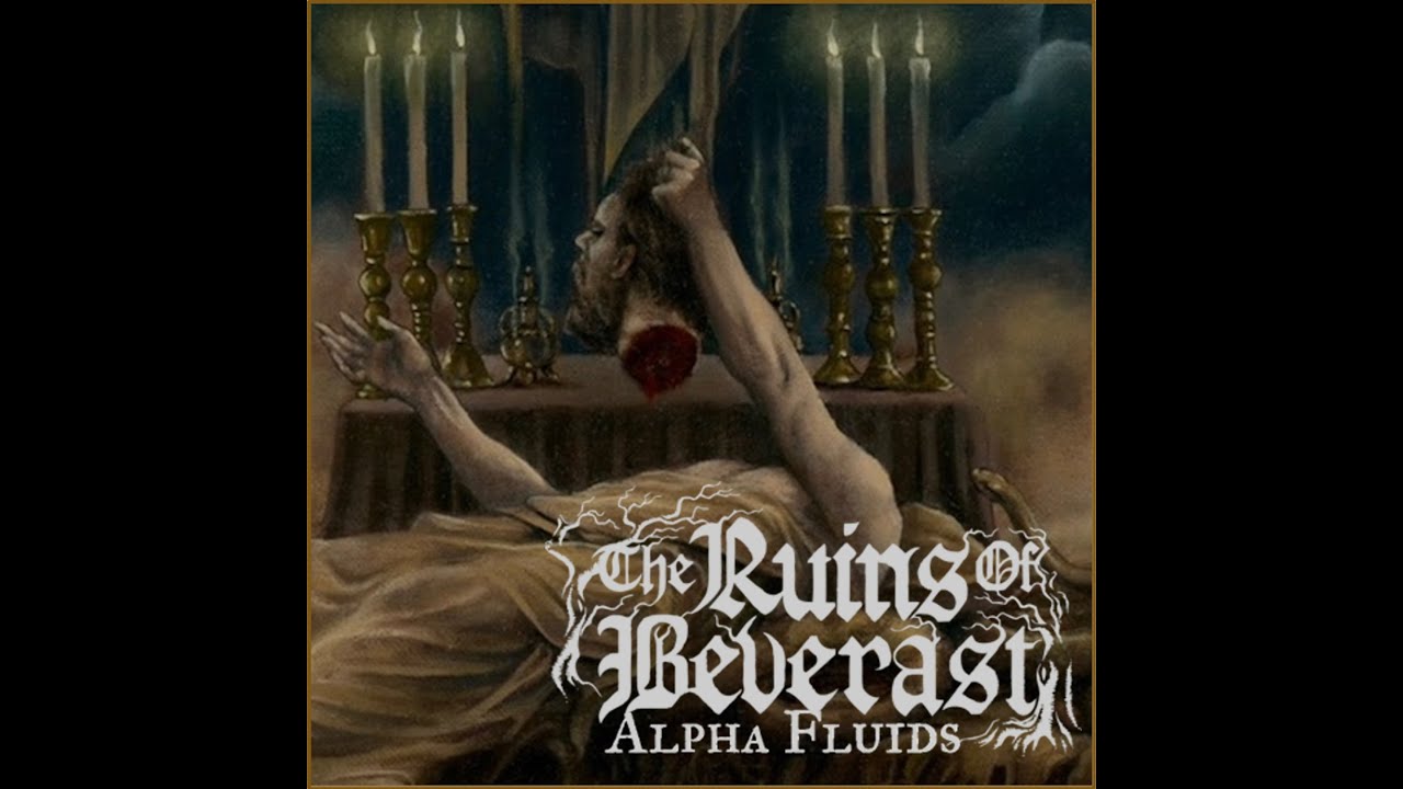 The Ruins Of Beverast - Alpha Fluids