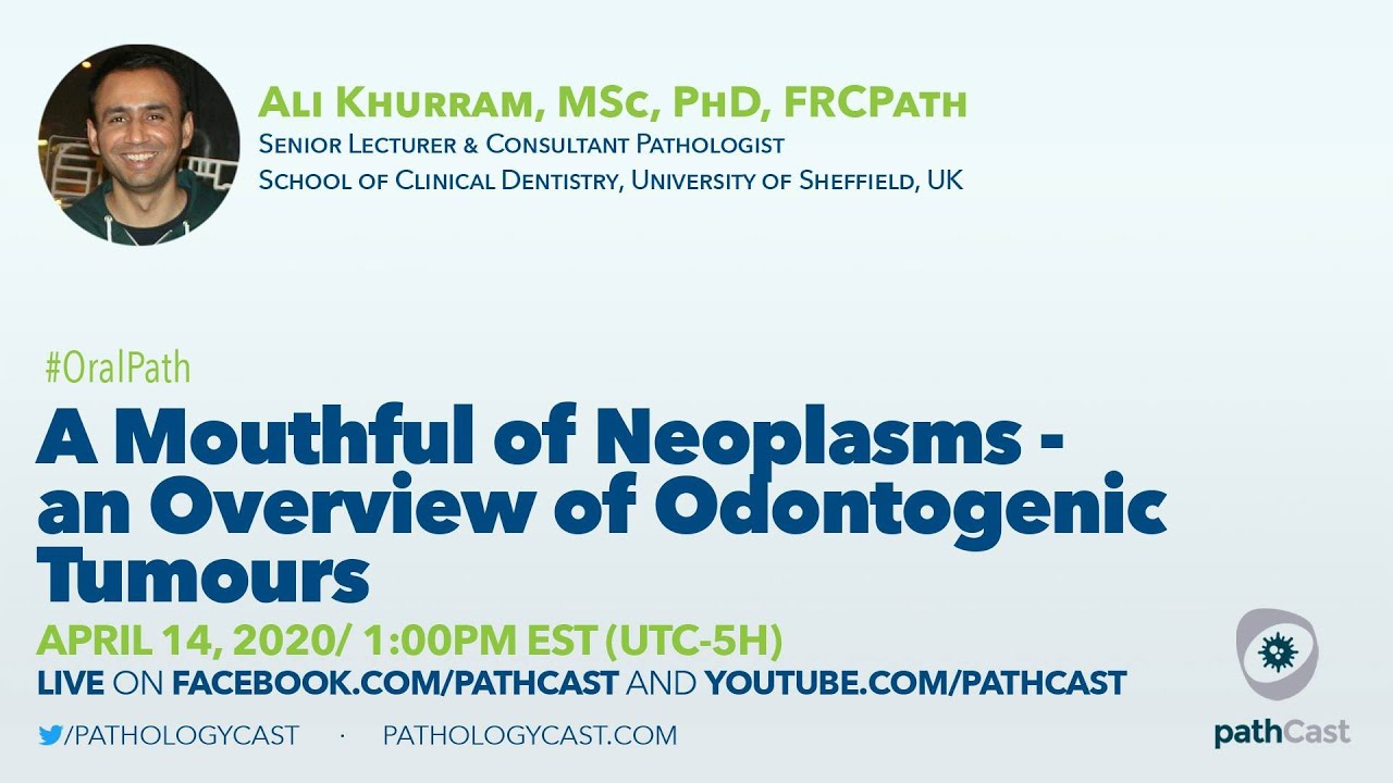 A Mouthful of Neoplasms - an Overview of Odontogenic Tumours - Dr. Khurram #ORALPATH