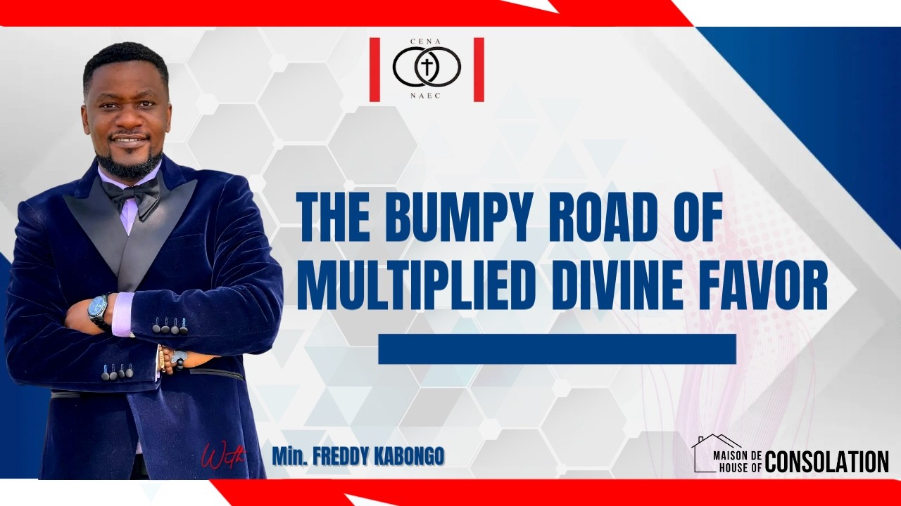 THE BUMPY ROAD OF MULTIPLIED DIVINE FAVOR