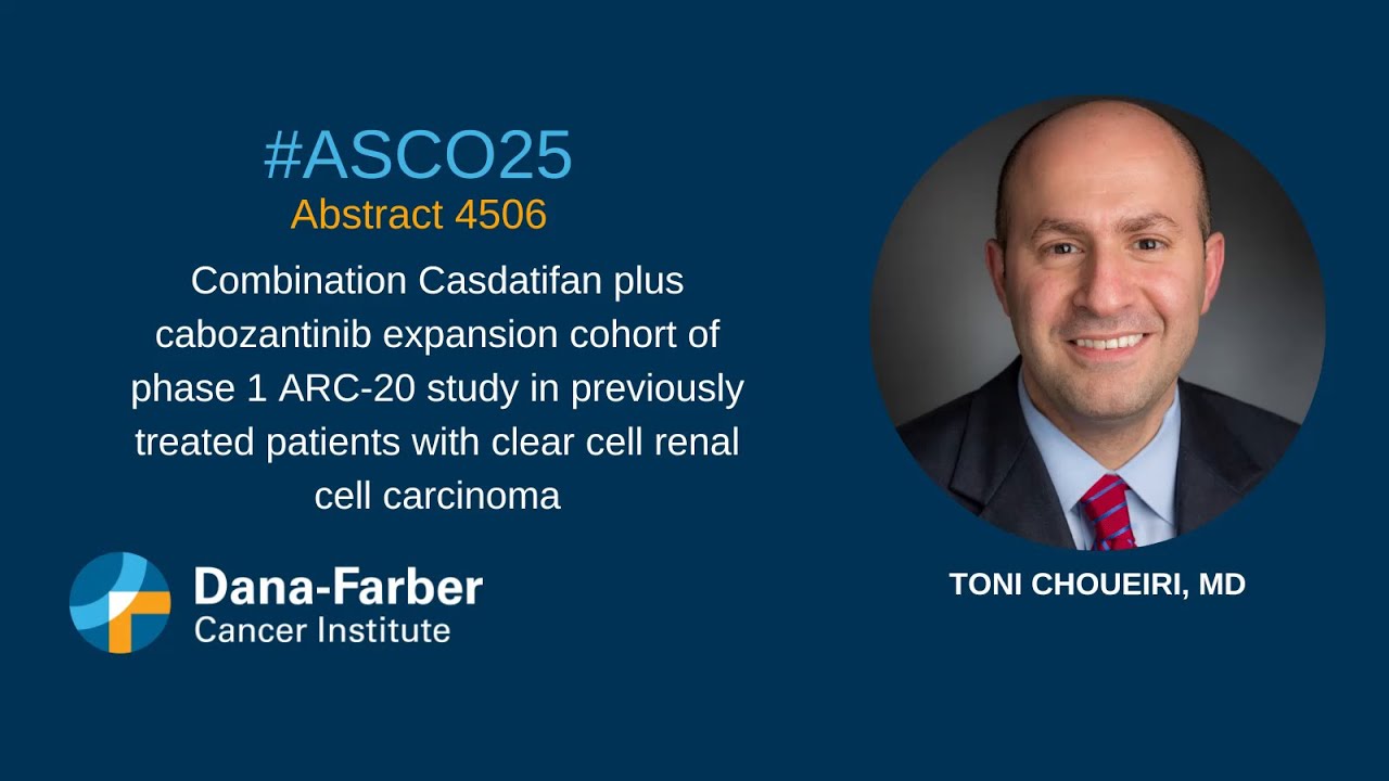 ASCO25: Toni Choueiri, MD, ARC-20 Study | Dana-Farber Cancer Institute