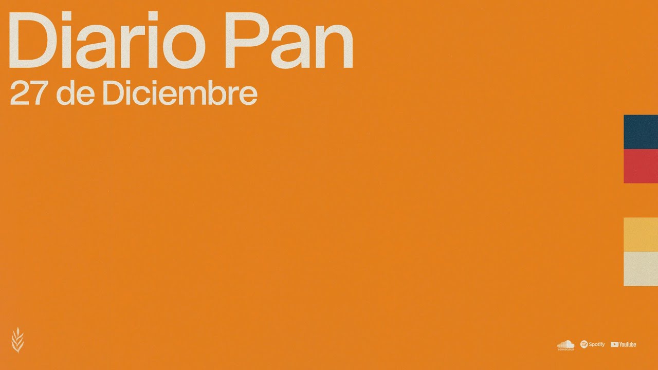 Devocional Diario Pan 27 de Diciembre 