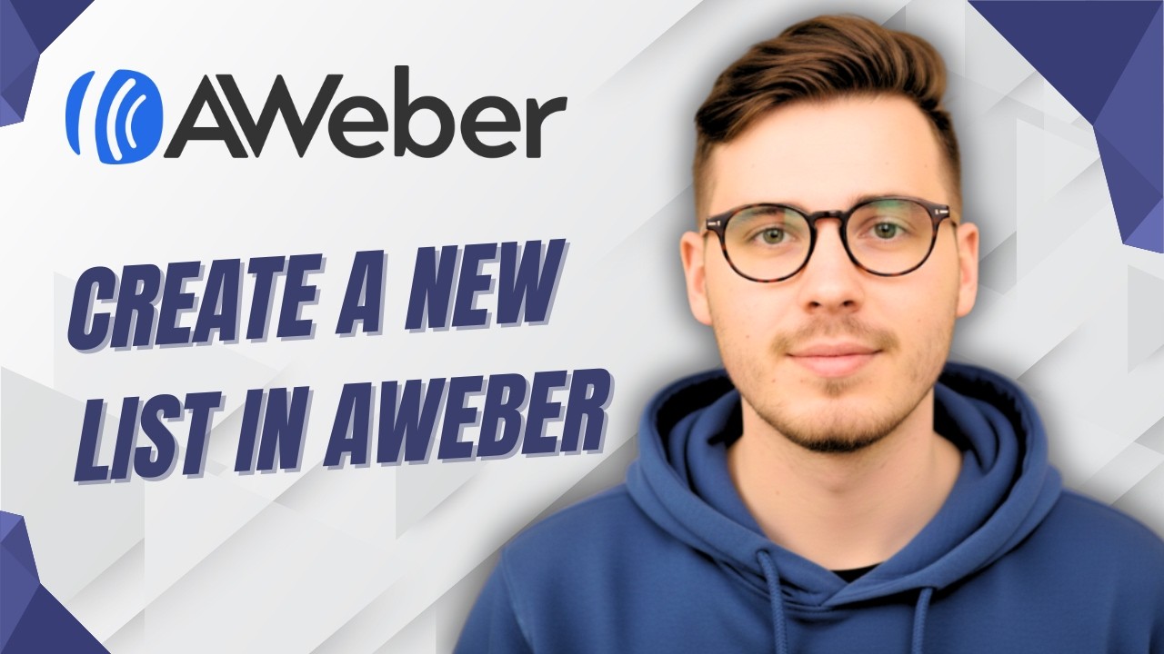 How To Create A New List In Aweber [2026 Guide]