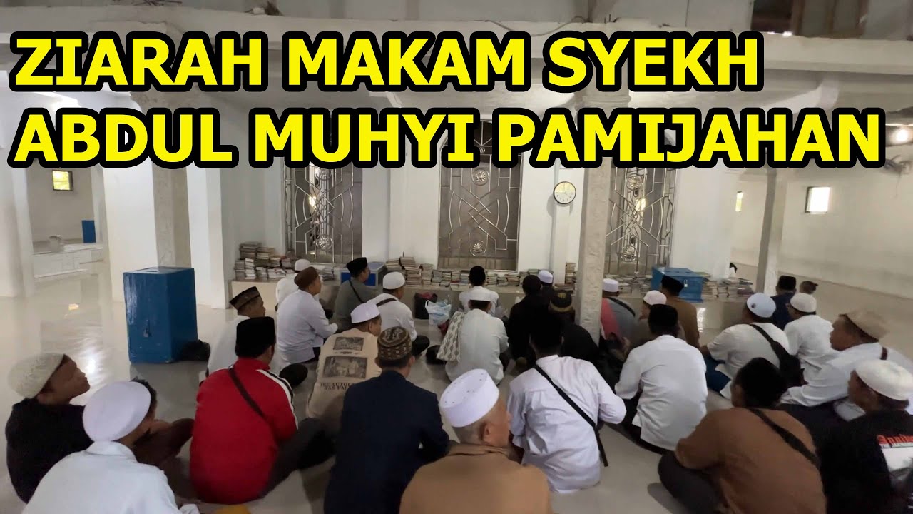 MENELUSURI JALAN MENUJU MAKAM SYEKH ABDUL MUHYI PAMIJAHAN