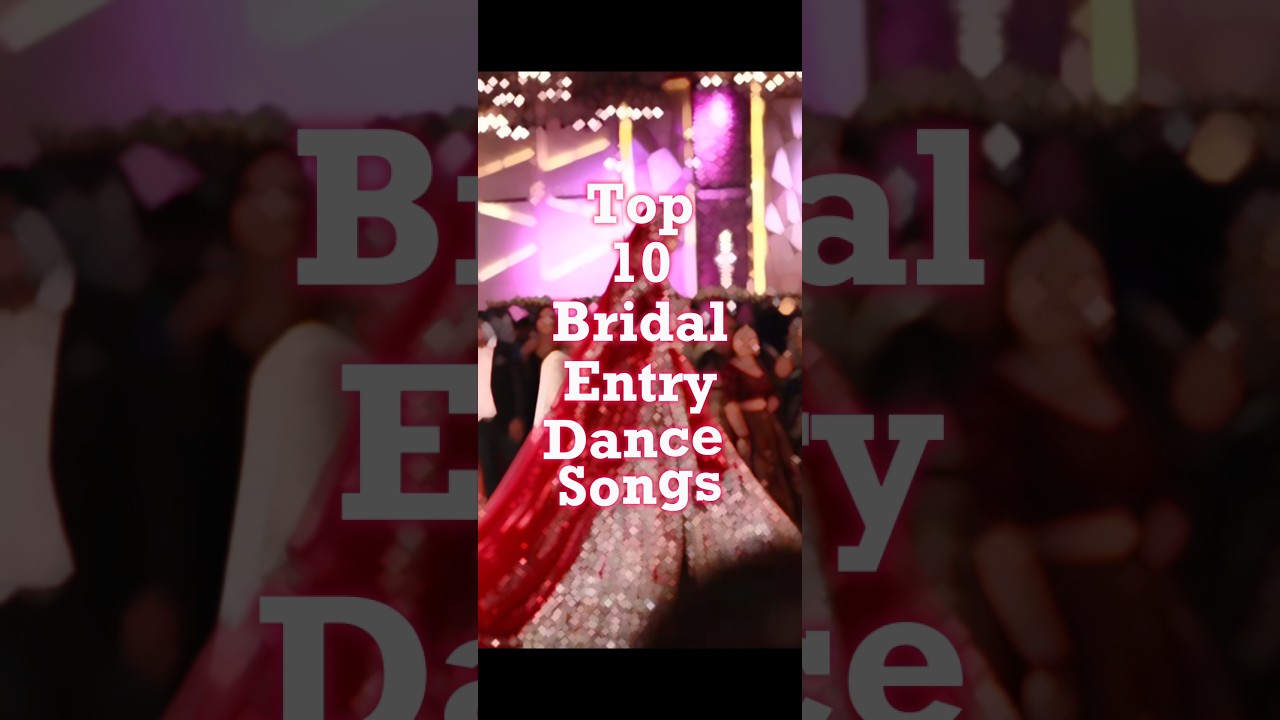 Bride Entry Dance Songs in 2025 😍 || Bride Dance Songs Idea || 