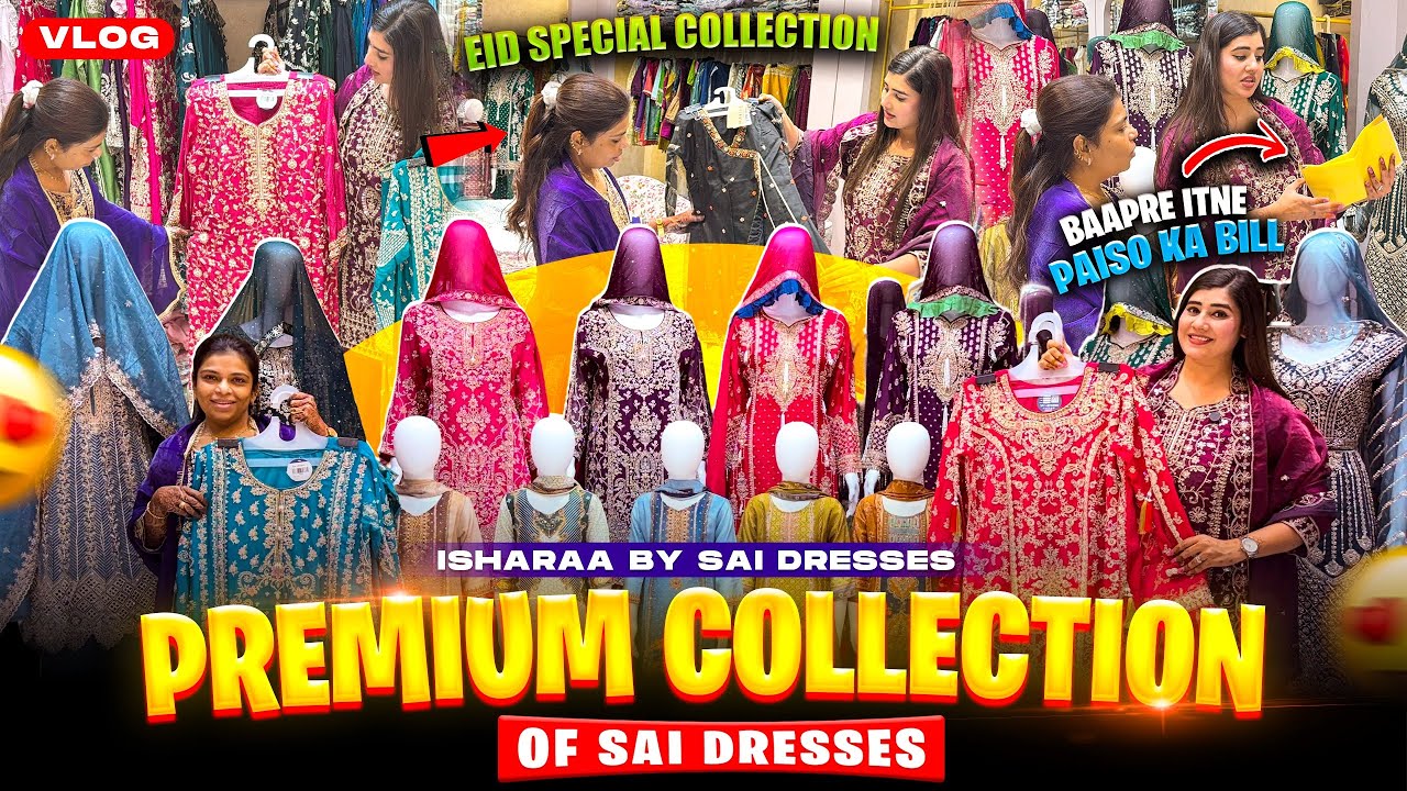 Eid Special Collection 😍| Isharaa By Sai Dresses Premium Collection ❤️ | Baapre Itne Paiso Ka Bill 🤑