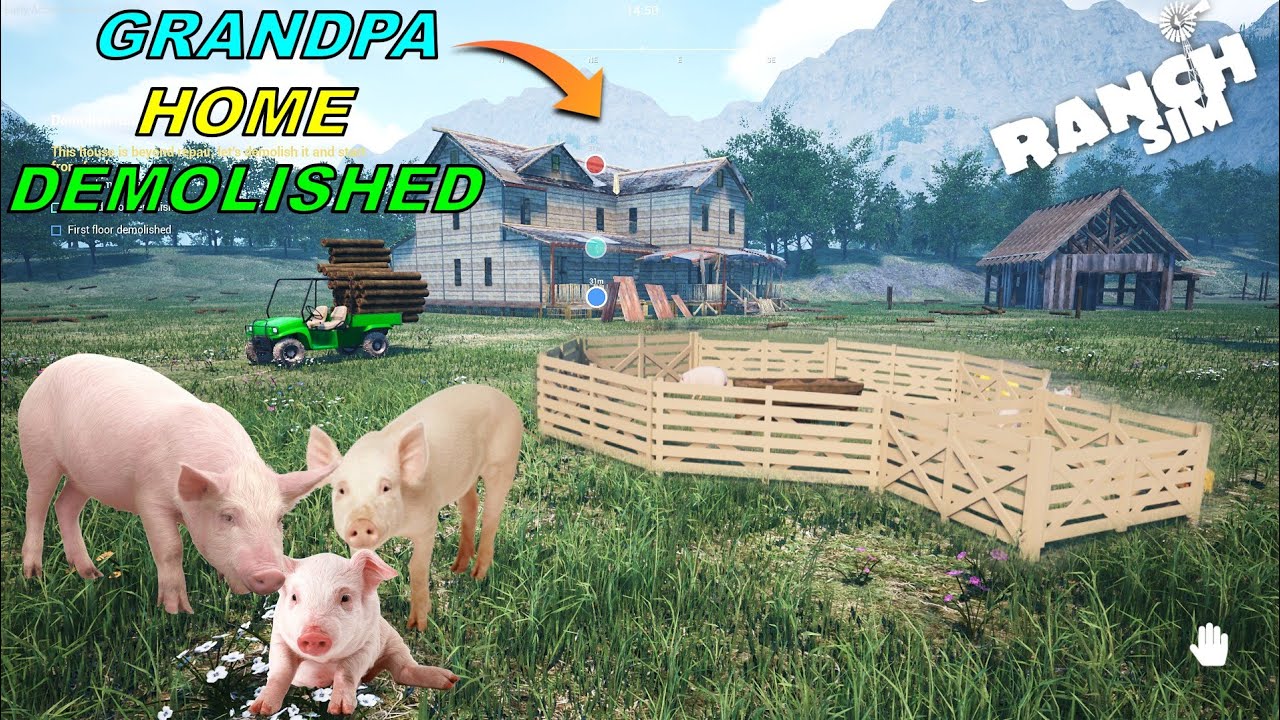 RANCH SIMULATOR- GRANDPA HOME DEMOLISHED IN RANCH // RANCH SIMULATOR GAMEPLAY #47