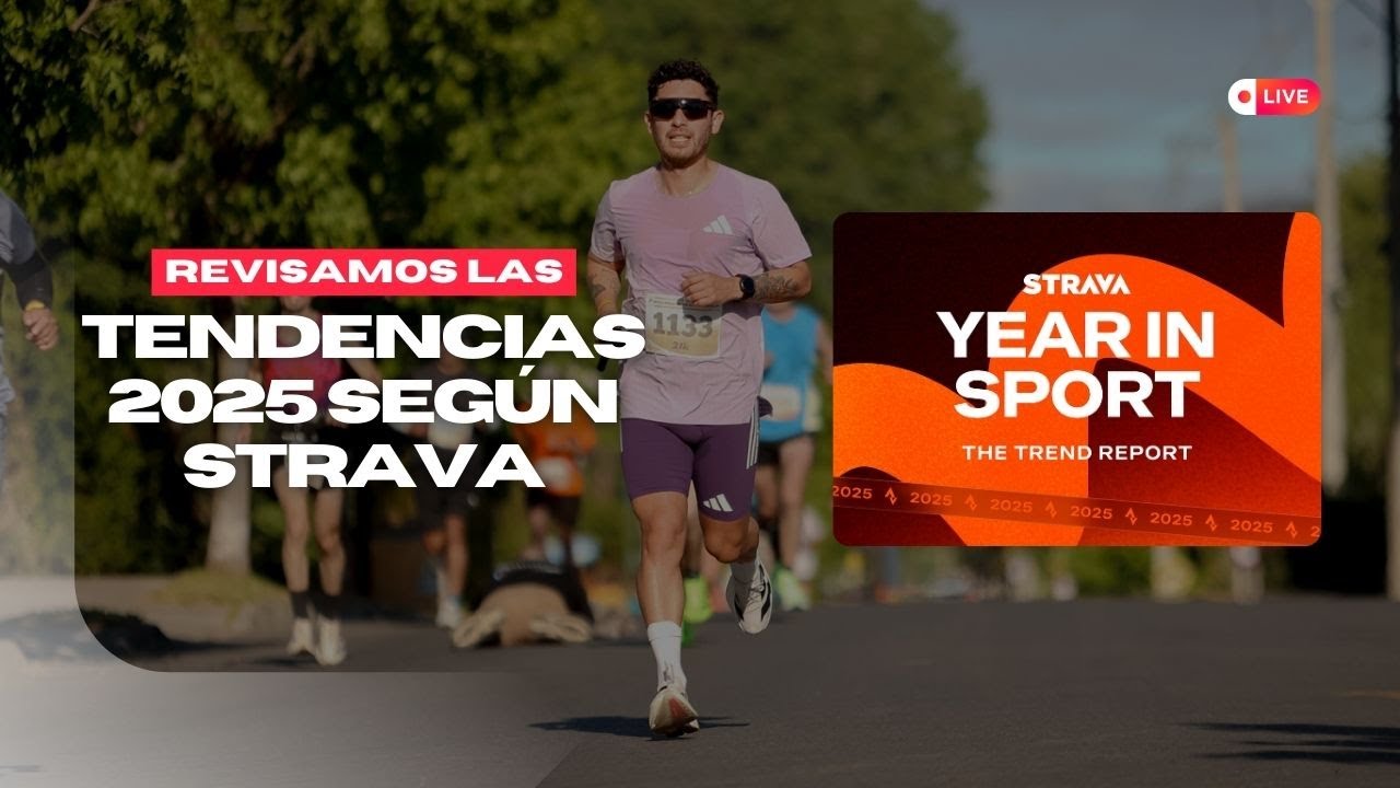 Tendencias 2025 según Strava - Live 🔴