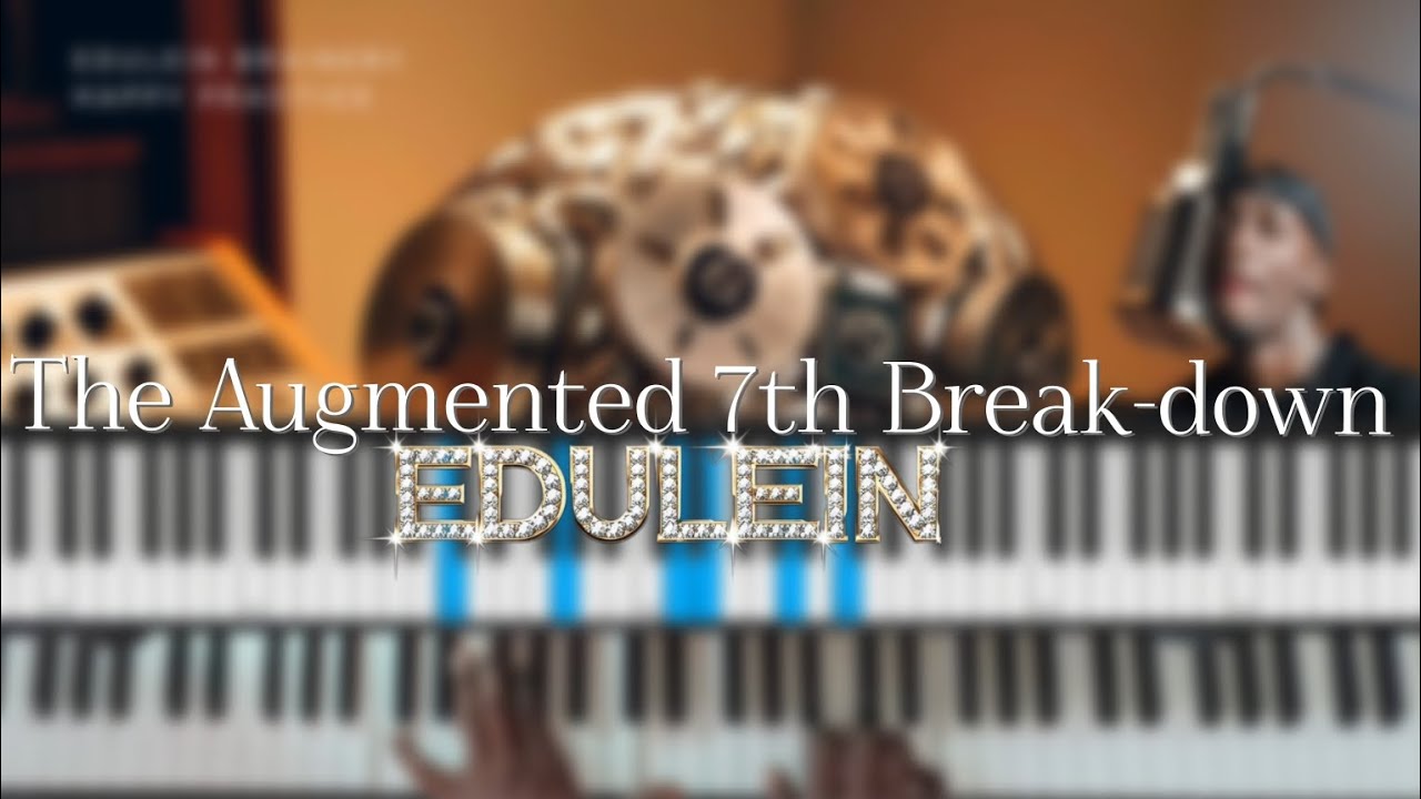 The Augmented 7th Break-Down with Lein Nkosi