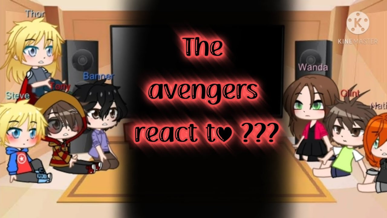 Los vengadores reaccionan a ????? 《•Startys •》/MI AU/