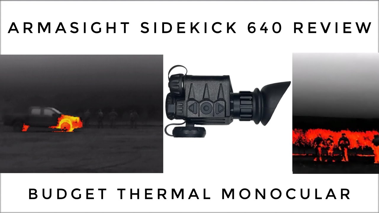 Обзор Armasight Sidekick 640 — хороший бюджетный тепловизионный монокуляр?