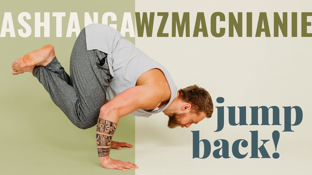ASHTANGA wzmacnianie do JUMP BACK ★★★☆