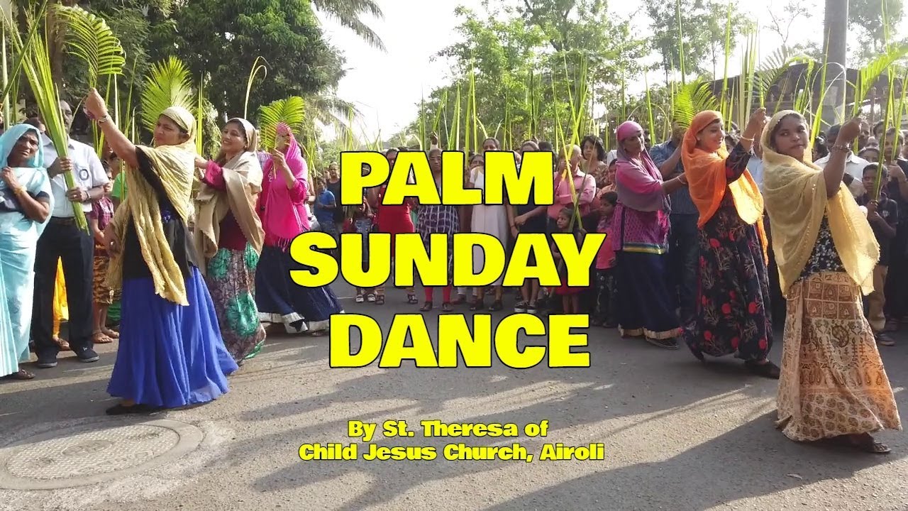 Palm Sunday Dance Video by St. Theresa of Child Jesus Church Airoli | 2019