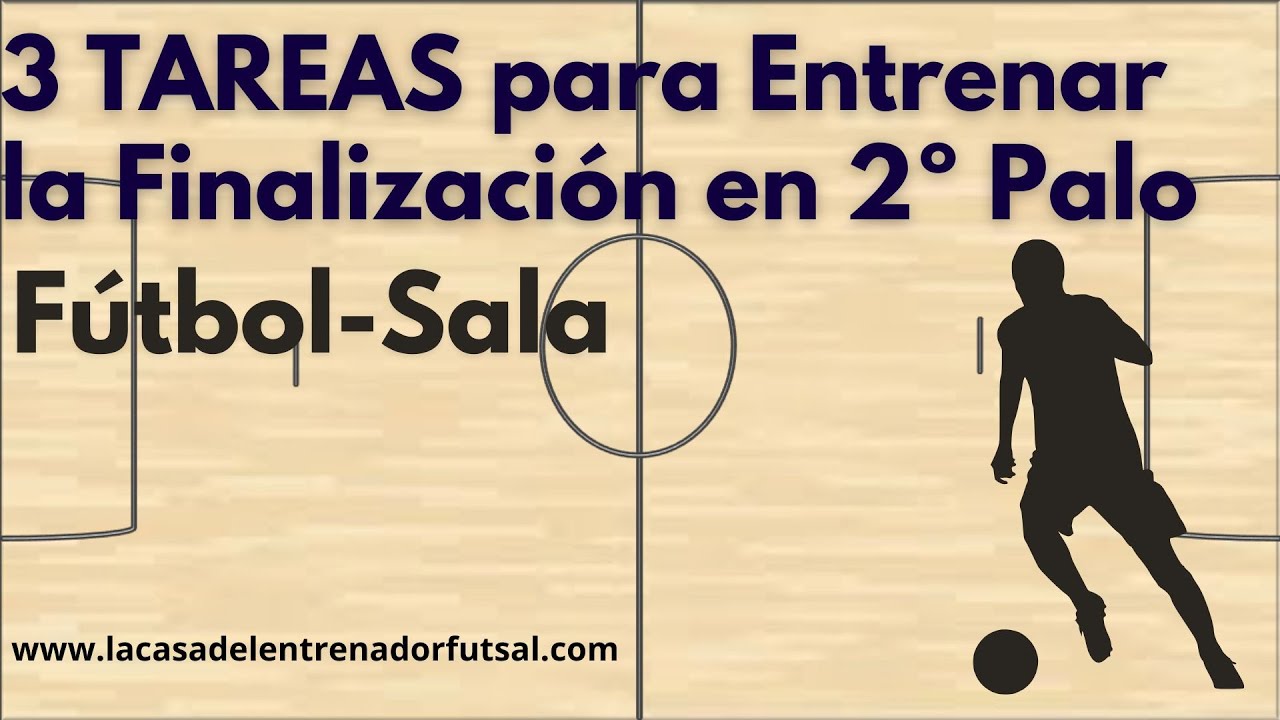 3 Ejercicios de Futsal para Mejorar Finalización en Segundo Palo