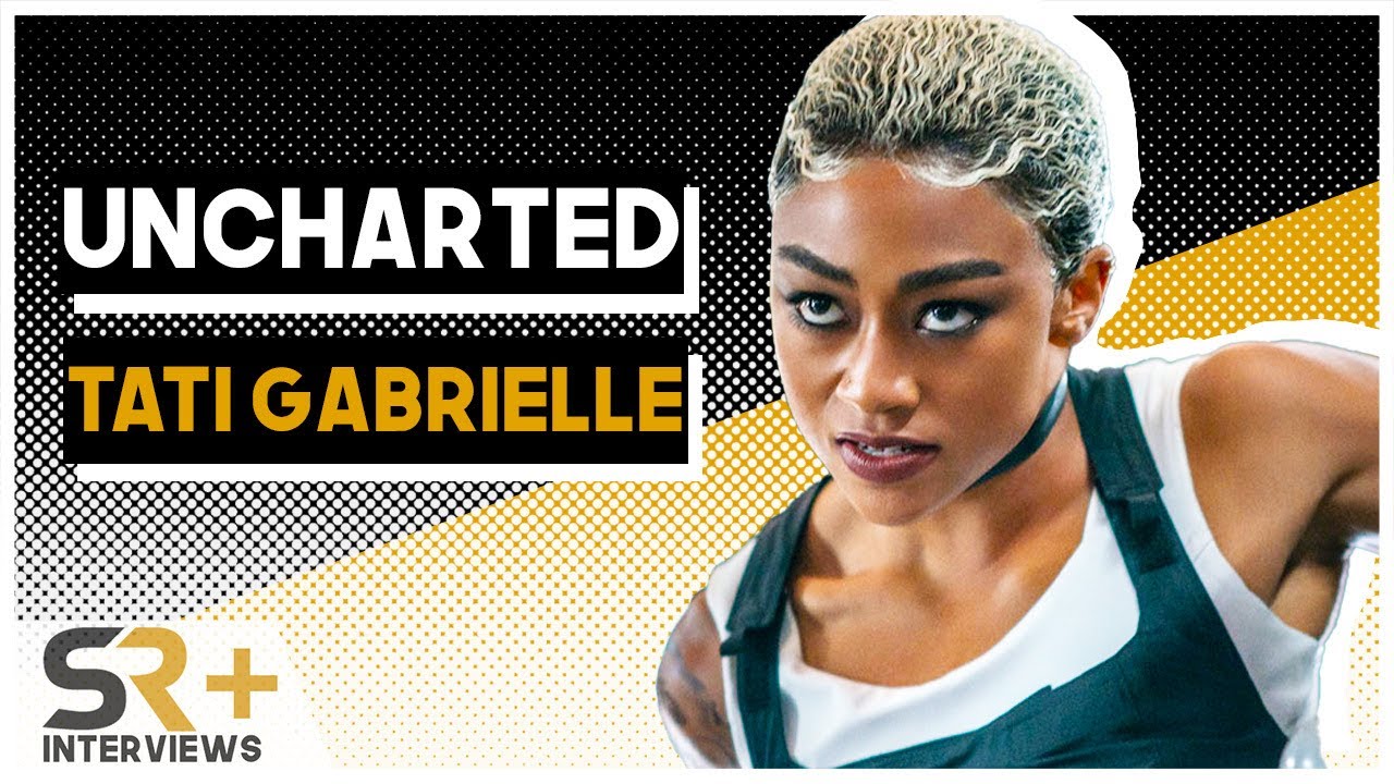 Tati Gabrielle Interview: Uncharted