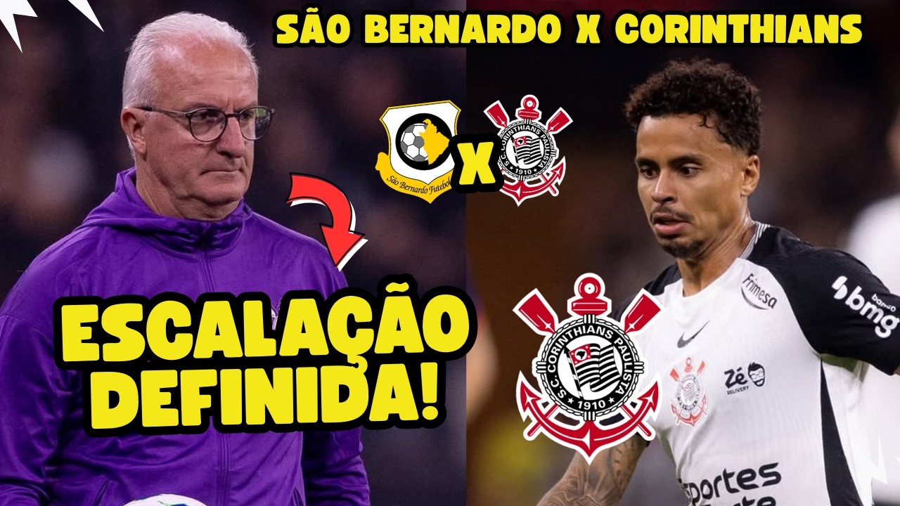 ESCALA&Ccedil;&Atilde;O do CORINTHIANS CONFIRMADA contra o S&atilde;o Bernardo | PR&Eacute;-JOGO CORINTHIANS X S&Atilde;O BERNARDO
