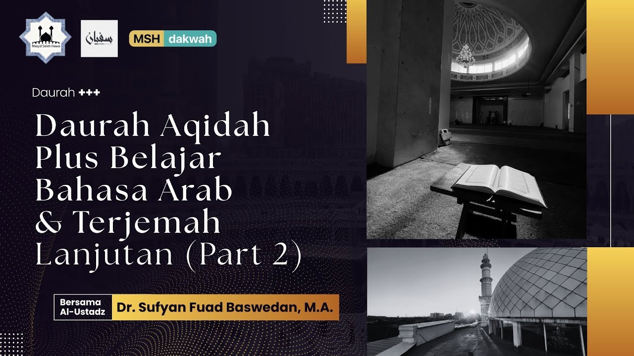 🔴[LIVE] Daurah Aqidah Plus Belajar Bahasa Arab & Terjemah | Ustadz Dr. Sufyan Baswedan, M.A.