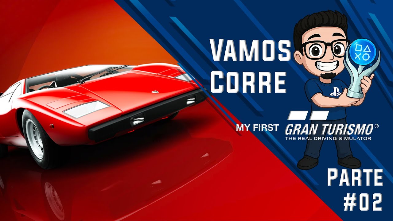 Vamos Corre - Meu Primeiro Gran Turismo #MyFirstGT