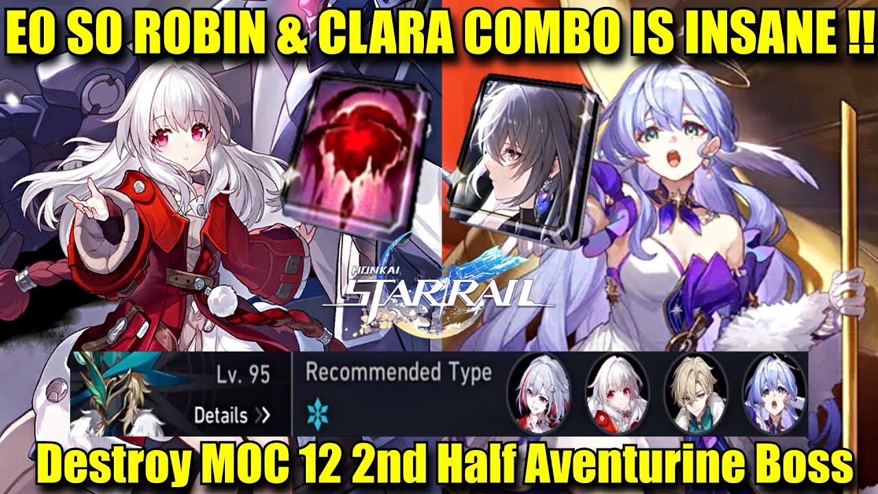 E0 S0 ROBIN & CLARA COMBO IS INSANE !! (F2P LC) MOC 12 Showcase 2nd Half Aventurine Boss