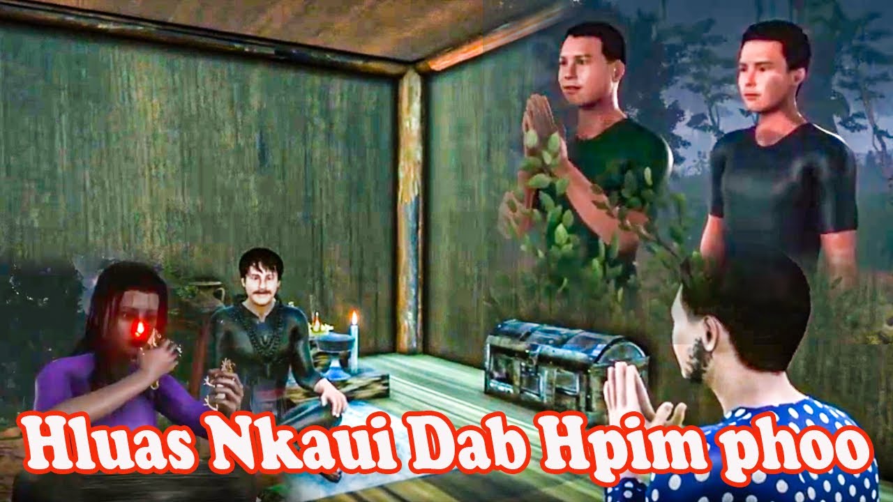 Hluas Nkaui Dab Hpim phoo | Hmong 3D Animation