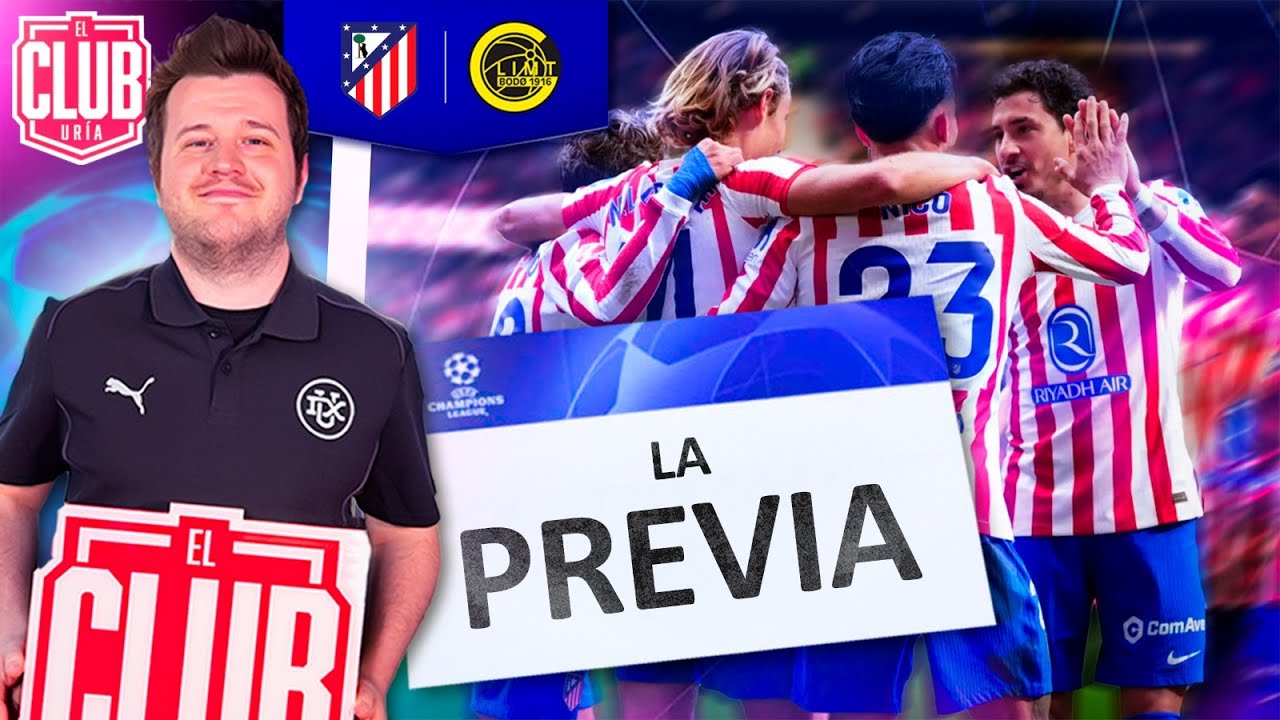 LA PREVIA: ATLÉTICO de MADRID vs FK BODØ/GLIMT | CHAMPIONS LEAGUE 25/26