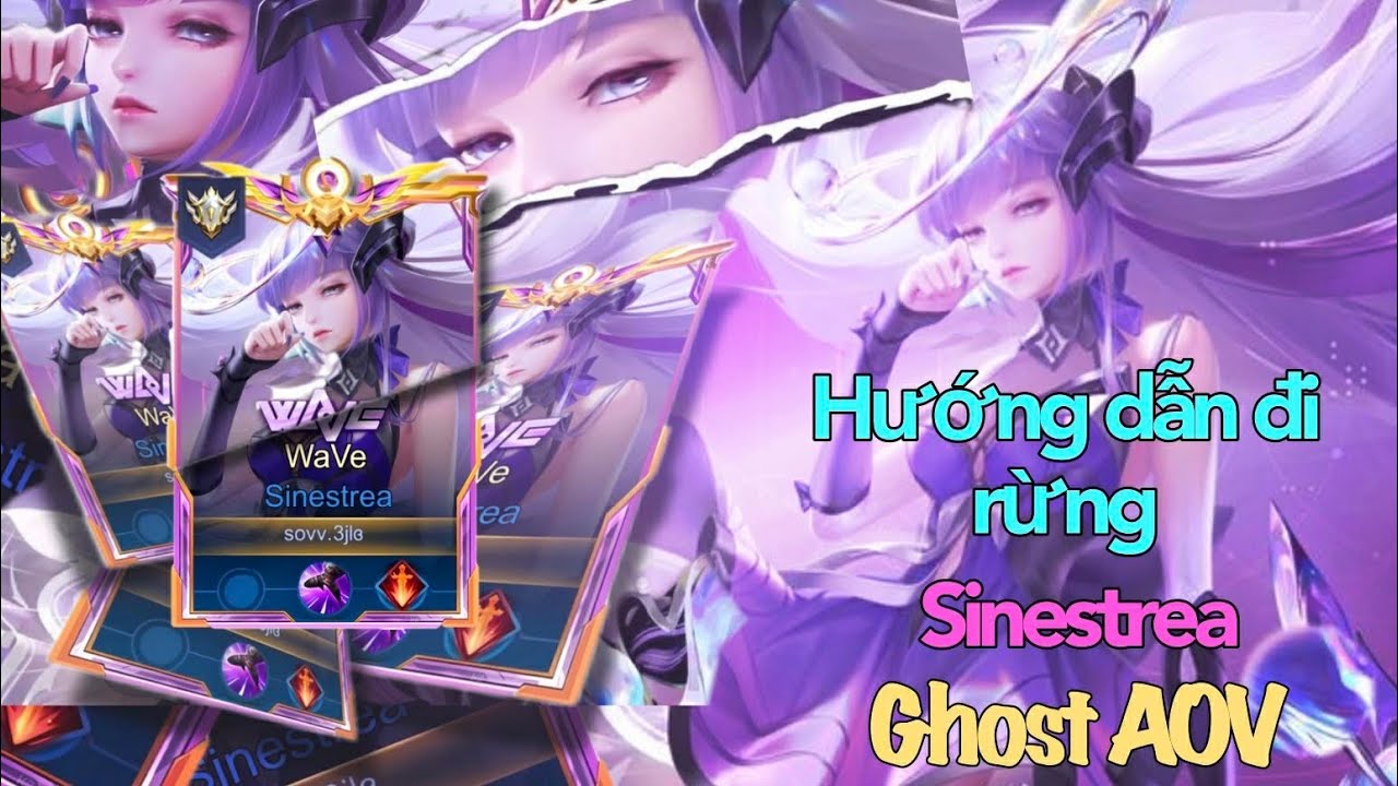 Hướng Dẫn Đi Rừng Vị Tướng Sinestrea Rank 3x Của Ghost AOV
