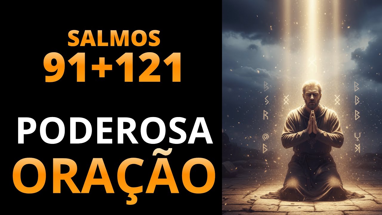 ESCUDO de PROTEÇÃO (Salmo 91 + 121): A Oração que Nenhum Mal Poderá Tocar Você!