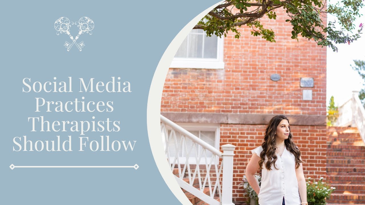 Social Media Practices Therapists Should Follow