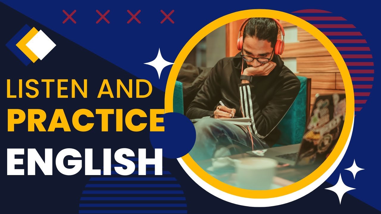 Listen and Practice English