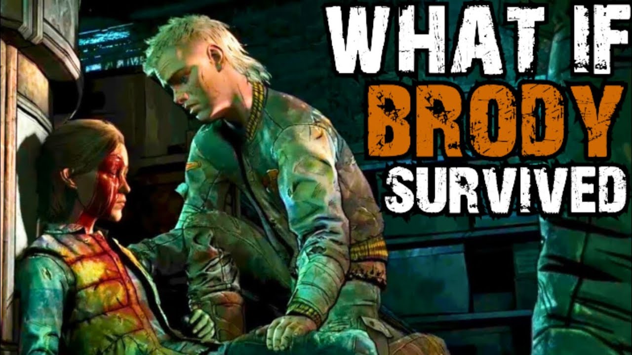 What If BRODY Survived?
