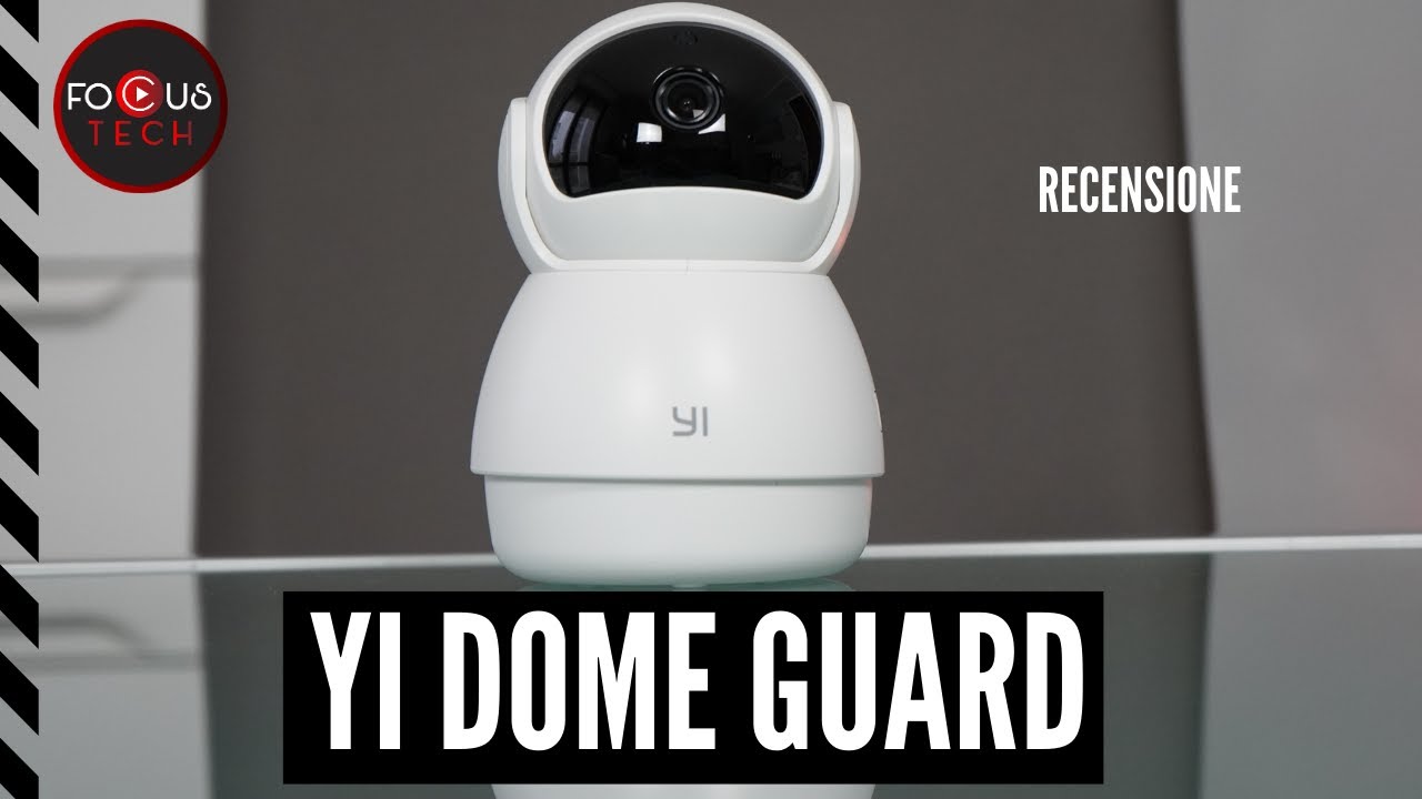 YI DOME GUARD recensione: IP CAMERA da interno in FULL HD a meno di 50 EURO