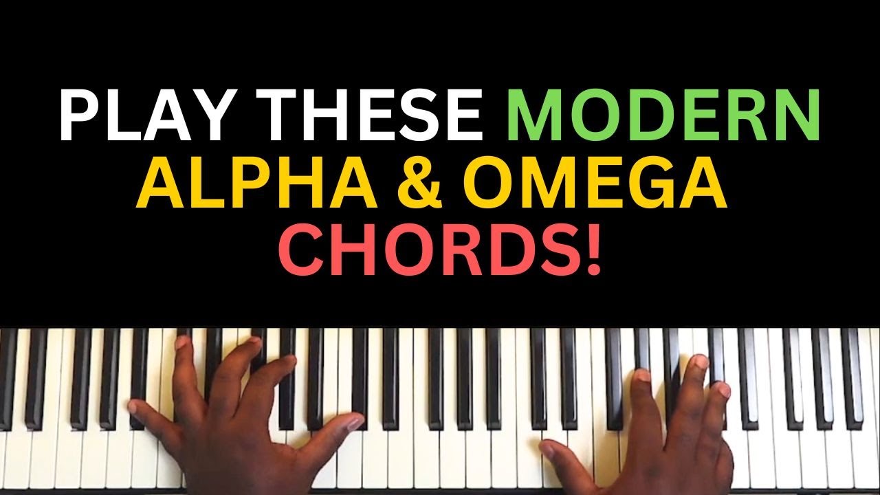 Piano Tutorial | You ABSOLUTELY Need these UNIQUE ALPHA & OMEGA Piano Chords
