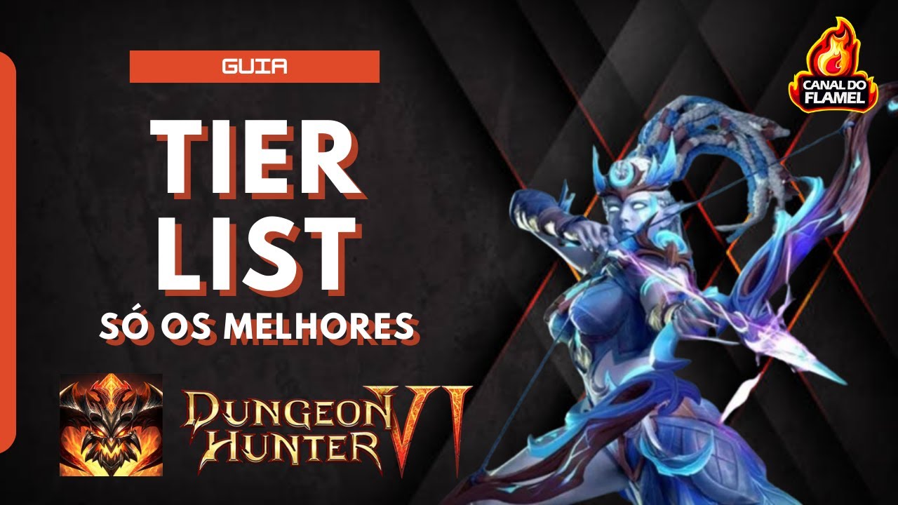MONTEI UMA TIER LIST PARA O DUNGEON HUNTER 6