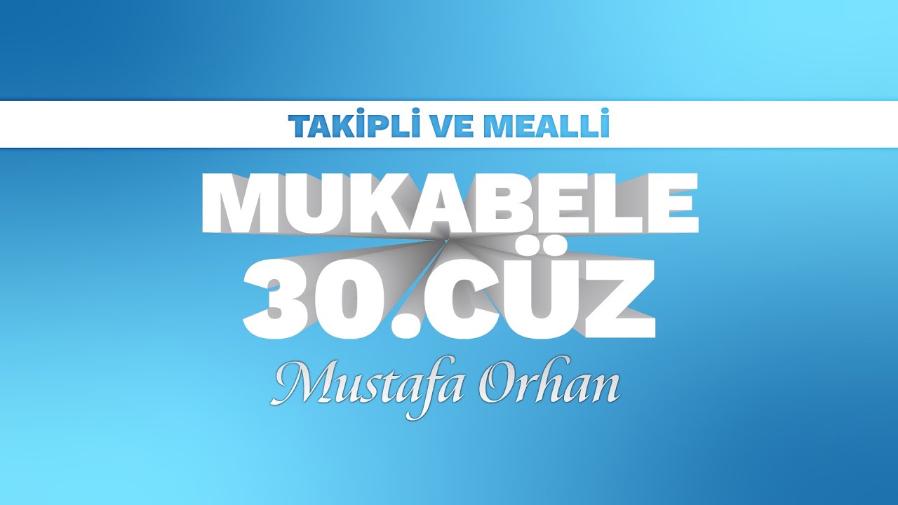 30. CÜZ (MUSTAFA ORHAN)