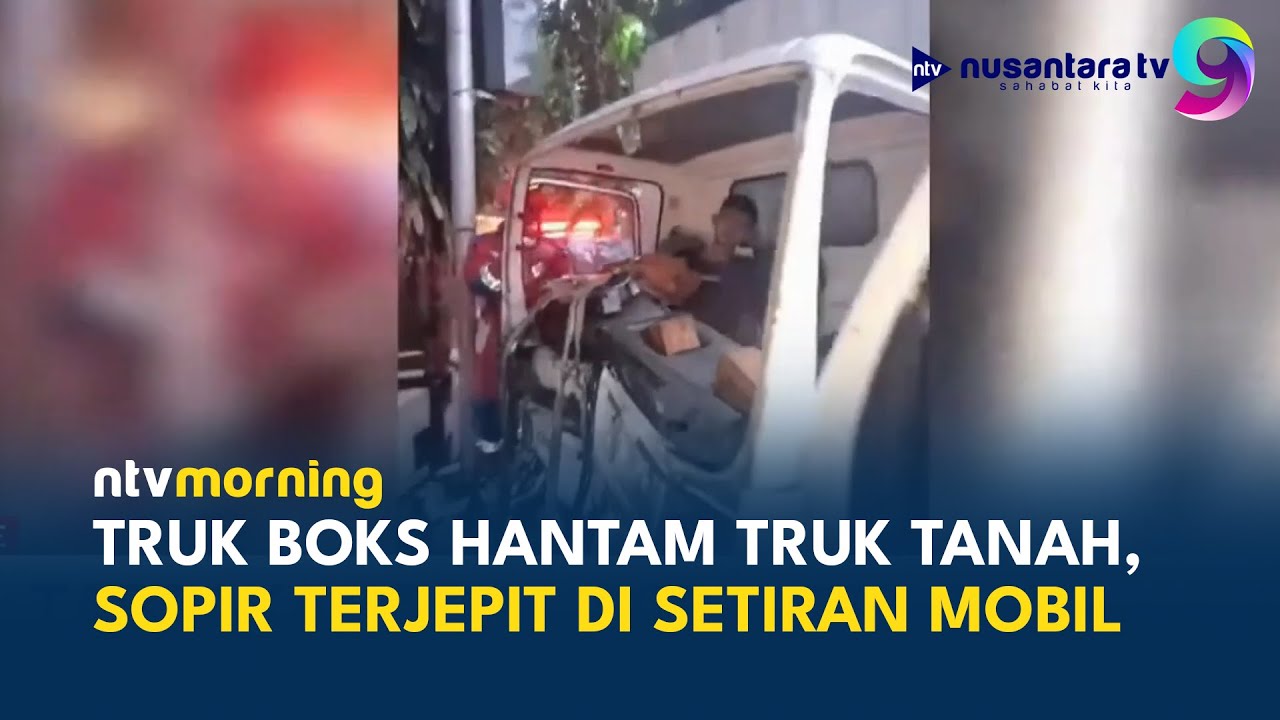 Kecelakaan Tragis! Truk Boks Hantam Truk Tanah di Jakarta Pusat, Sopir Terjepit | NTV MORNING