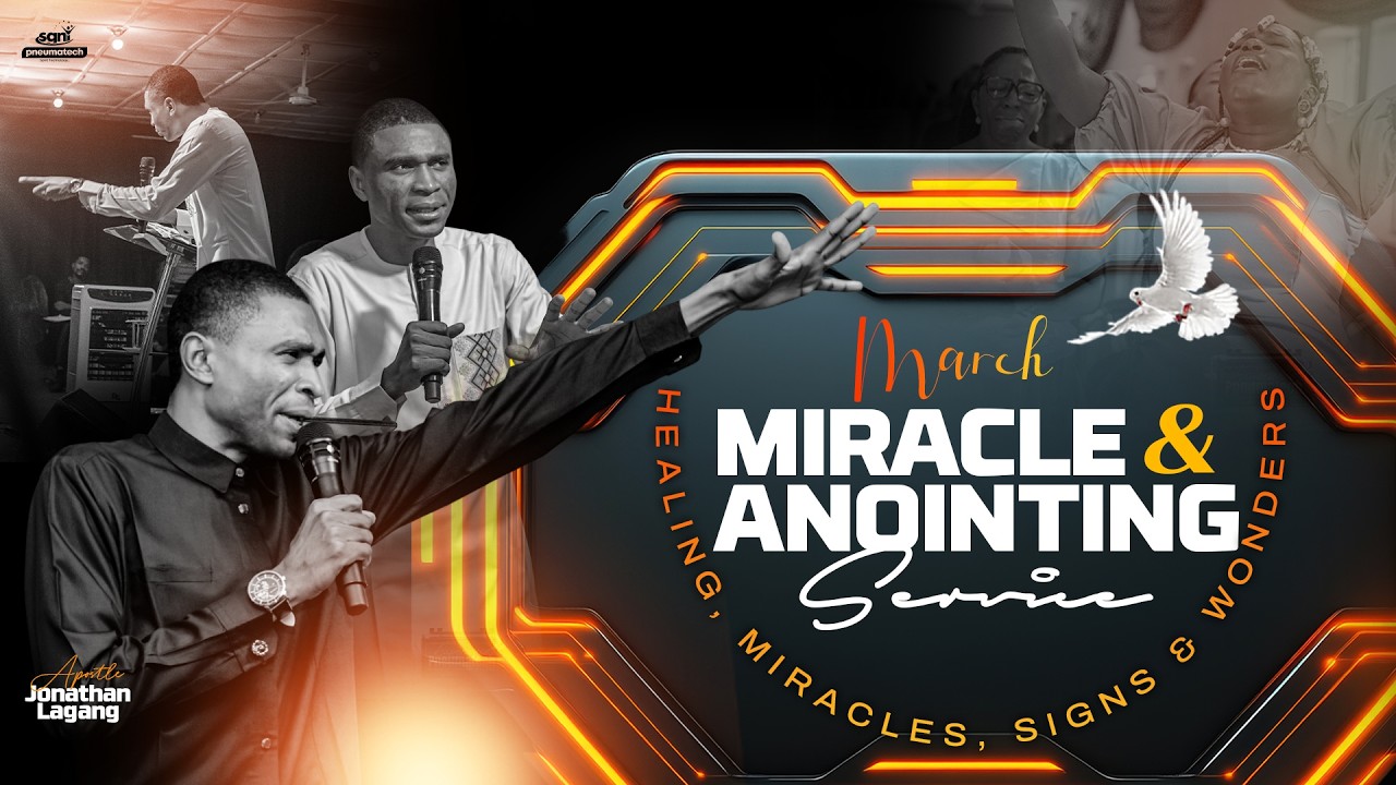 MARCH MIRACLE & ANOINTING SERVICE || APOSTLE JONATHAN LAGANG 03||01||2026