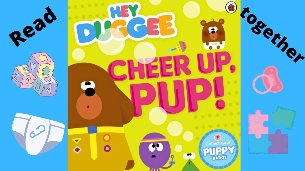Hey Duggee - Cheer up pup - read aloud book, read together story for kids