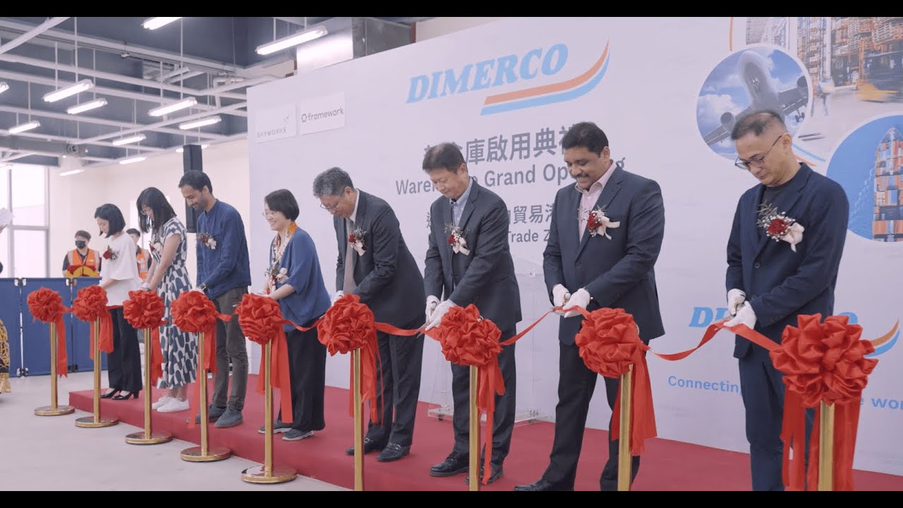 Dimerco - Bonded Warehouse Grand Opening in Taiwan