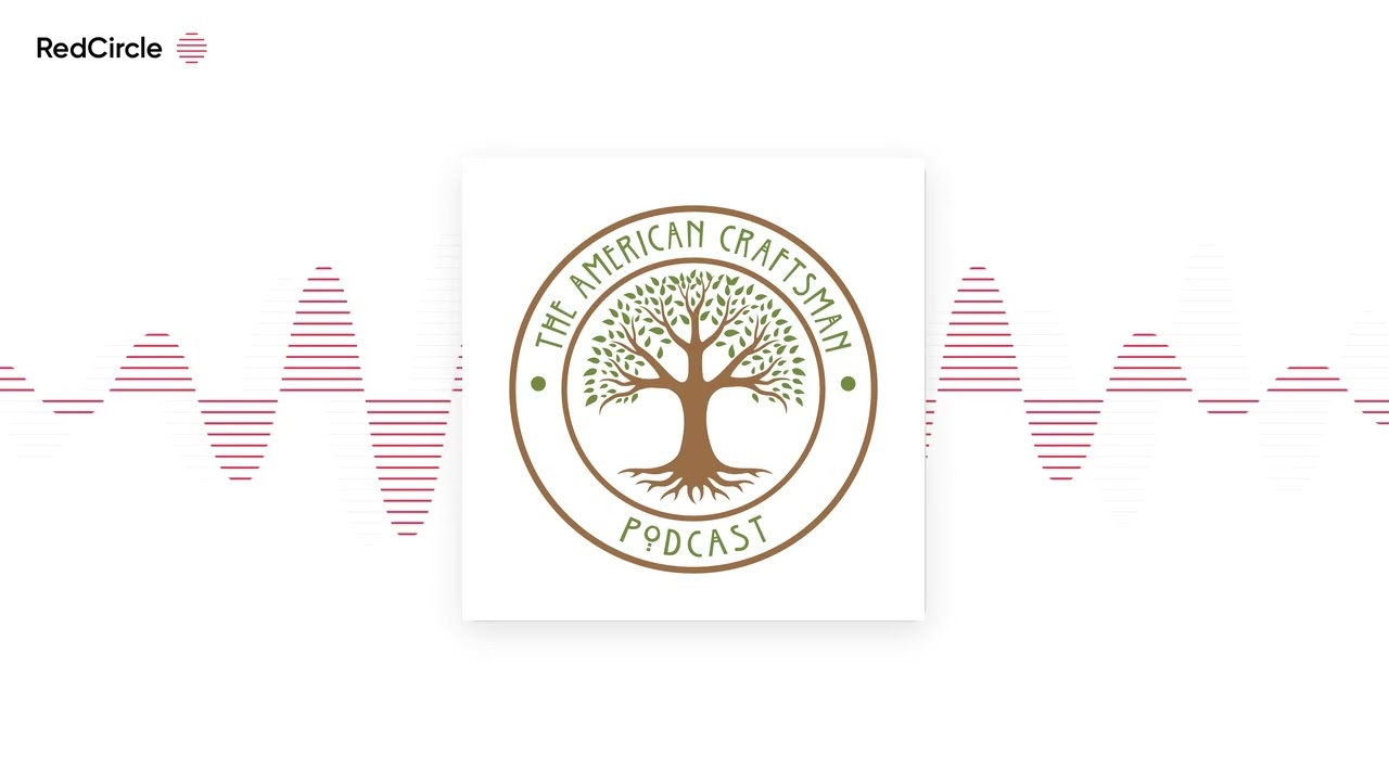 The American Craftsman Podcast (30) - Try It Again!