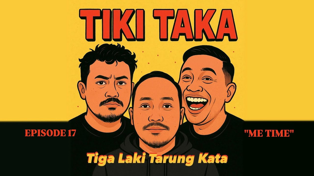 TIKI TAKA | Episode ME TIME (17)
