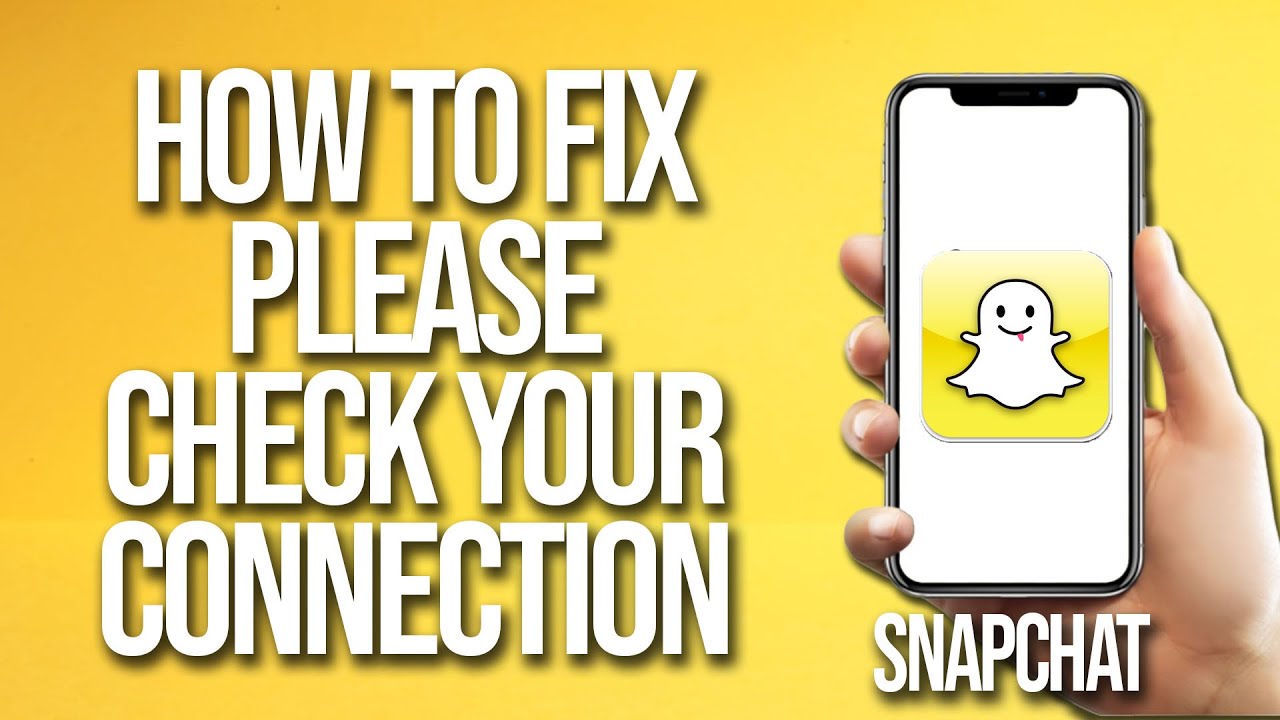 How To Fix Snapchat Please Check Your Connection