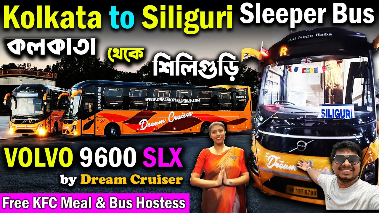Kolkata to Siliguri Volvo Sleeper Bus🚌Most Luxury New VOLVO 9600 SLX🚌FREE KFC Meal by Dream Cruiser