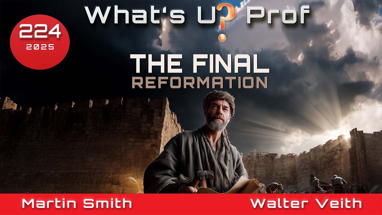 The Final Reformation, Leading To Restoration - Walter Veith & Martin Smith WUP 224